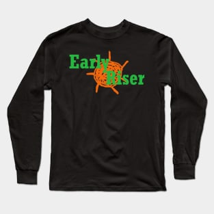 Early Riser Long Sleeve T-Shirt